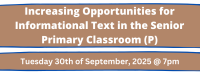 Increasing Opportunities for Informational Text in the Senior Primary Classroom